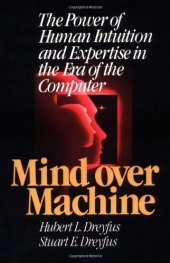 book Mind over Machine: The Power of Human Intuition and Expertise in the Era of the Computer