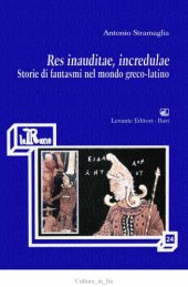 book Res inauditae, incredulae. Storie di fantasmi nel mondo greco-latino