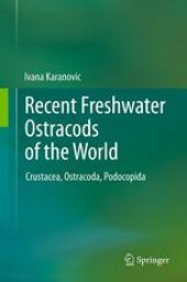 book Recent Freshwater Ostracods of the World: Crustacea, Ostracoda, Podocopida