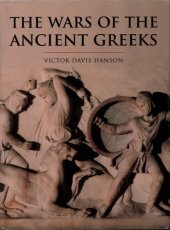 book The wars of the ancient Greeks : and their invention of western military culture