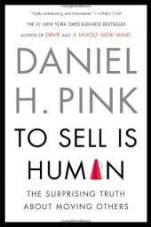 book To Sell Is Human: The Surprising Truth About Moving Others