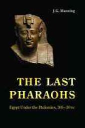 book The last pharaohs : Egypt under the Ptolemies, 305-30 BC