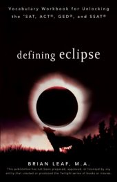 book Defining Eclipse: Vocabulary Workbook for Unlocking the SAT, ACT, GED, and SSAT