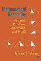 book Mathematical reasoning : patterns, problems, conjectures, and proofs