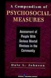 book A compendium of psychosocial measures : assessment of people with serious mental illnesses in the community