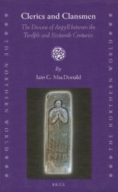 book Clerics and Clansmen: The Diocese of Argyll between the Twelfth and Sixteenth Centuries