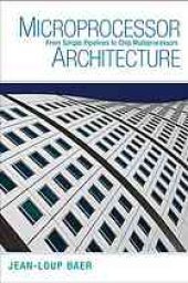 book Microprocessor architecture : from simple pipelines to chip multiprocessors