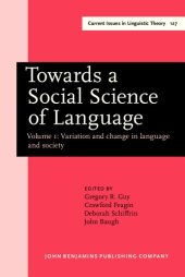 book Towards a Social Science of Language: Papers in Honor of William Labov. Volume 1: Variation and Change in Language and Society