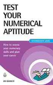 book Test your numerical aptitude : how to assess your numeracy skills and plan your career