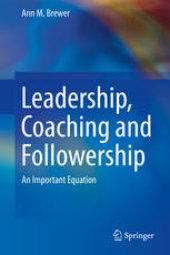 book Leadership, Coaching and Followership: An Important Equation