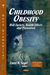 book Childhood obesity : risk factors, health effects, and prevention