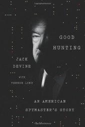 book Good Hunting: An American Spymaster's Story