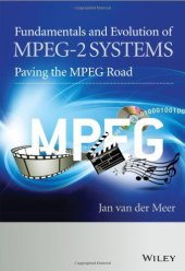 book Fundamentals and Evolution of MPEG-2 Systems: Paving the MPEG Road