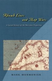 book Rhumb Lines and Map Wars: A Social History of the Mercator Projection