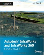 book Autodesk InfraWorks and InfraWorks 360 Essentials: Autodesk Official Press