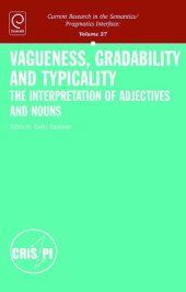 book Vagueness, Gradability and Typicality: The Interpretation of Adjectives and Nouns