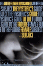 book The Hysteric's Guide to the Future Female Subject