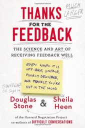 book Thanks for the Feedback: The Science and Art of Receiving Feedback Well