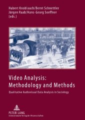 book Video Analysis: Methodology and Methods: Qualitative Audiovisual Data Analysis in Sociology