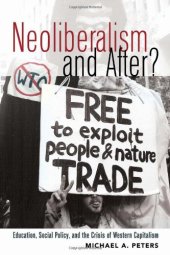 book Neoliberalism and After?: Education, Social Policy, and the Crisis of Western Capitalism