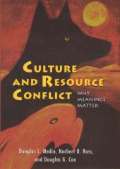 book Culture and Resource Conflict: Why Meanings Matter