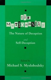 book The Mythomanias: The Nature of Deception and Self-deception