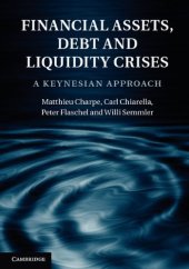 book Financial Assets, Debt and Liquidity Crises: A Keynesian Approach