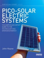 book Pico-solar Electric Systems: The Earthscan Expert Guide to the Technology and Emerging Market