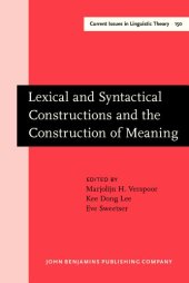 book Lexical and Syntactical Constructions and the Construction of Meaning: Proceedings of the Bi-annual ICLA Meeting in Albuquerque, July 1995