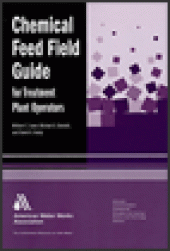 book Chemical Feed Field Guide for Treatment Plant Operators - Calculations and Systems