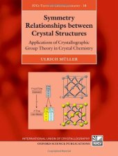 book Symmetry Relationships between Crystal Structures: Applications of Crystallographic Group Theory in Crystal Chemistry