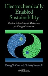 book Electrochemically Enabled Sustainability: Devices, Materials and Mechanisms for Energy Conversion