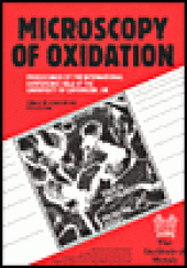 book Microscopy of Oxidation - Proceedings of the First International Conference Held at the University of Cambridge