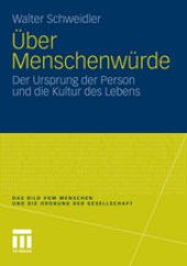 book Über Menschenwürde: Der Ursprung der Person und die Kultur des Lebens