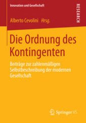 book Die Ordnung des Kontingenten: Beiträge zur zahlenmäßigen Selbstbeschreibung der modernen Gesellschaft