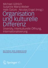 book Organisation und kulturelle Differenz: Diversity, Interkulturelle Öffnung, Internationalisierung