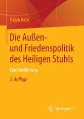 book Die Außen- und Friedenspolitik des Heiligen Stuhls: Eine Einführung