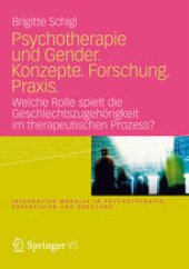 book Psychotherapie und Gender. Konzepte. Forschung. Praxis.: Welche Rolle spielt die Geschlechtszugehörigkeit im therapeutischen Prozess?