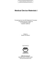 book Medical Device Materials I - Proceedings from the 2003 Materials & Processes for Medical Devices Conference