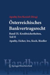 book Österreichisches Bankvertragsrecht: Band IX: Kreditsicherheiten Teil II