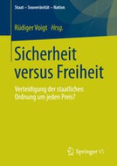 book Sicherheit versus Freiheit: Verteidigung der staatlichen Ordnung um jeden Preis?