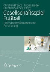 book Gesellschaftsspiel Fußball: Eine sozialwissenschaftliche Annäherung