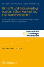 book Herkunft und Bildungserfolg von der frühen Kindheit bis ins Erwachsenenalter: Forschungsstand und Interventionsmöglichkeiten aus interdisziplinärer Perspektive