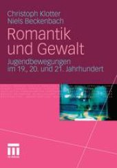 book Romantik und Gewalt: Jugendbewegungen im 19., 20. und 21. Jahrhundert