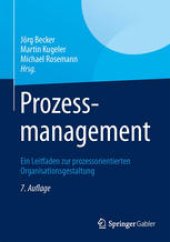 book Prozessmanagement: Ein Leitfaden zur prozessorientierten Organisationsgestaltung