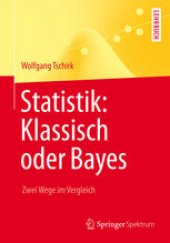 book Statistik: Klassisch oder Bayes: Zwei Wege im Vergleich