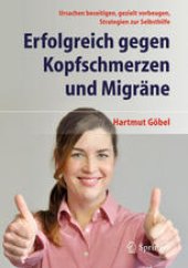 book Erfolgreich gegen Kopfschmerzen und Migräne: Ursachen beseitigen, gezielt vorbeugen, Strategien zur Selbsthilfe