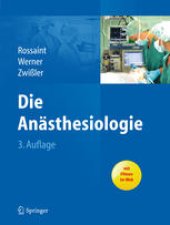 book Die Anästhesiologie: Allgemeine und spezielle Anästhesiologie, Schmerztherapie und Intensivmedizin