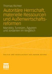 book Autoritäre Herrschaft, materielle Ressourcen und Außenwirtschaftsreformen: Marokko, Tunesien, Ägypten und Jordanien im Vergleich