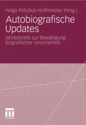 book Autobiografische Updates: Jahresbriefe zur Bewältigung biografischer Unsicherheit